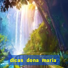 dicas dona maria jogo do bicho